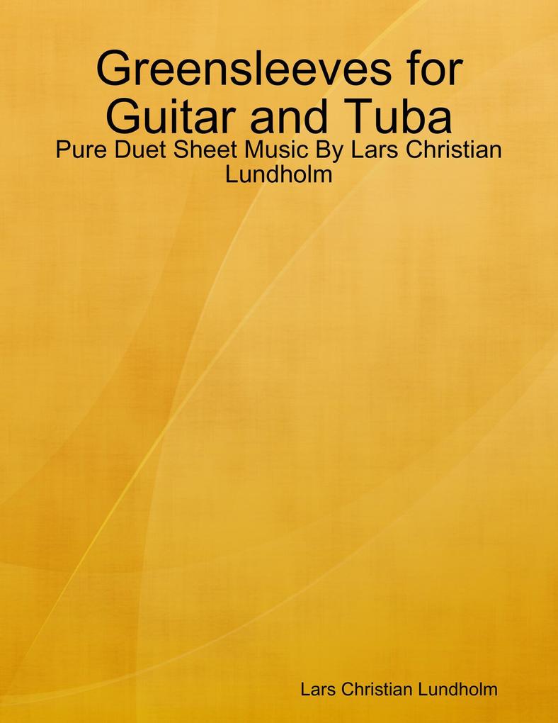 Greensleeves for Guitar and Tuba - Pure Duet Sheet Music By Lars Christian Lundholm