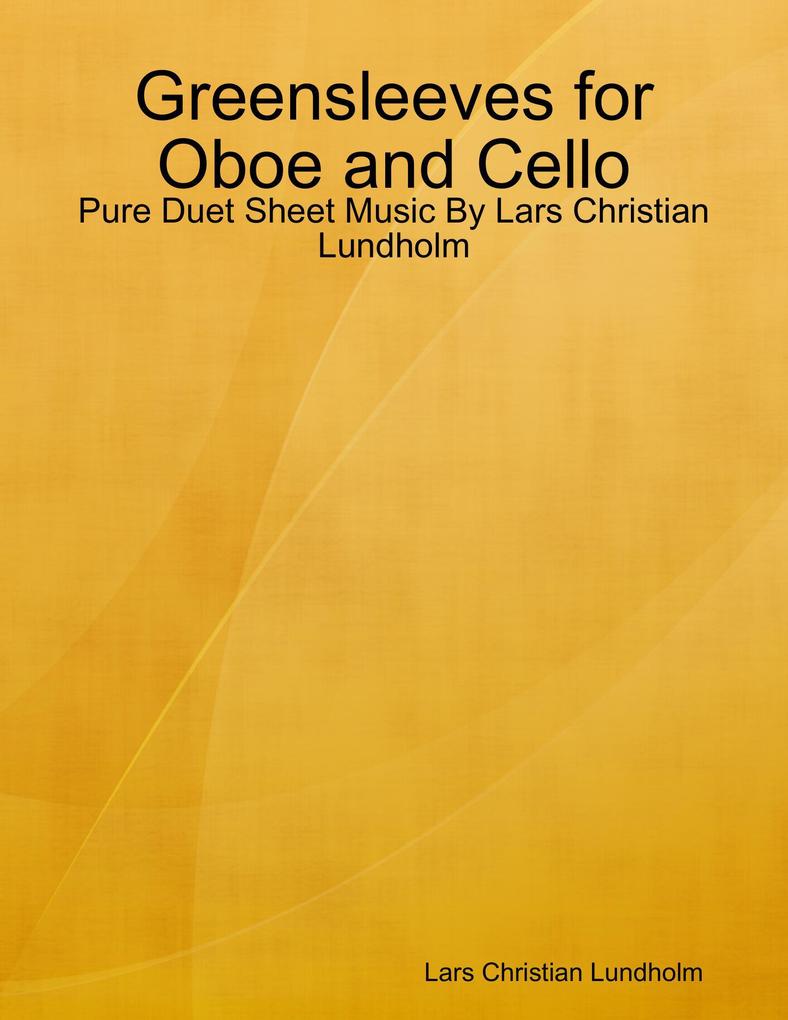 Greensleeves for Oboe and Cello - Pure Duet Sheet Music By Lars Christian Lundholm