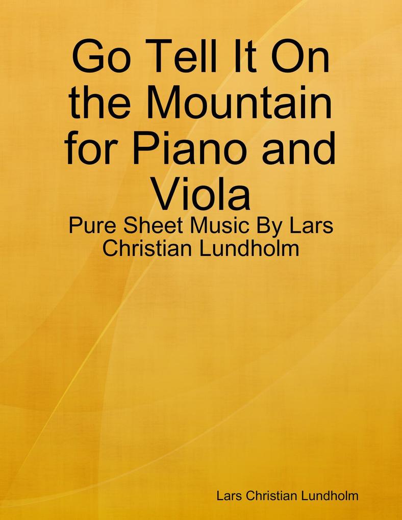 Go Tell It On the Mountain for Piano and Viola - Pure Sheet Music By Lars Christian Lundholm