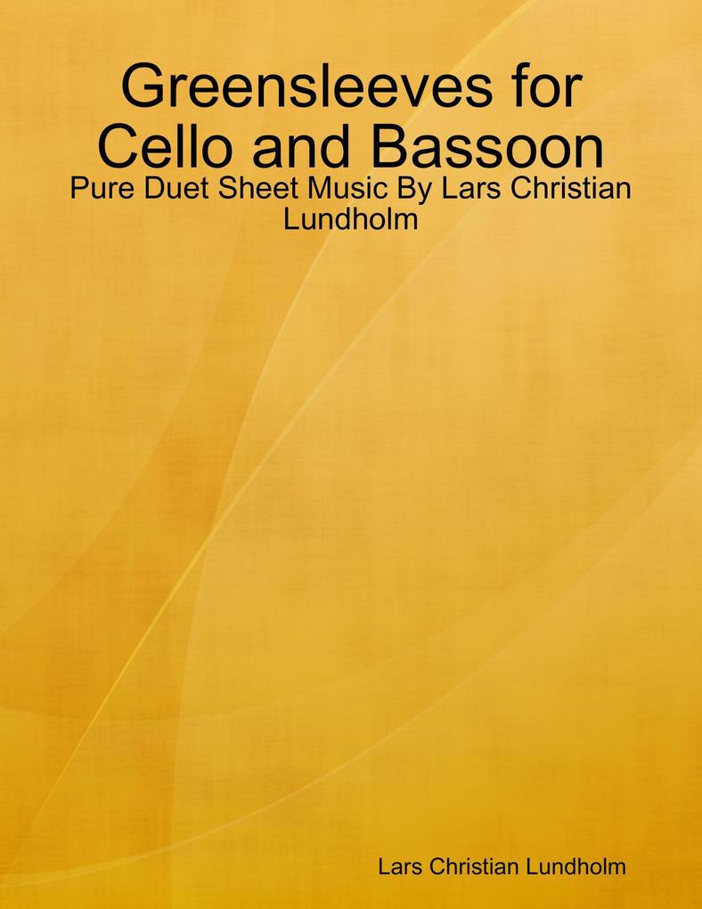 Greensleeves for Cello and Bassoon - Pure Duet Sheet Music By Lars Christian Lundholm