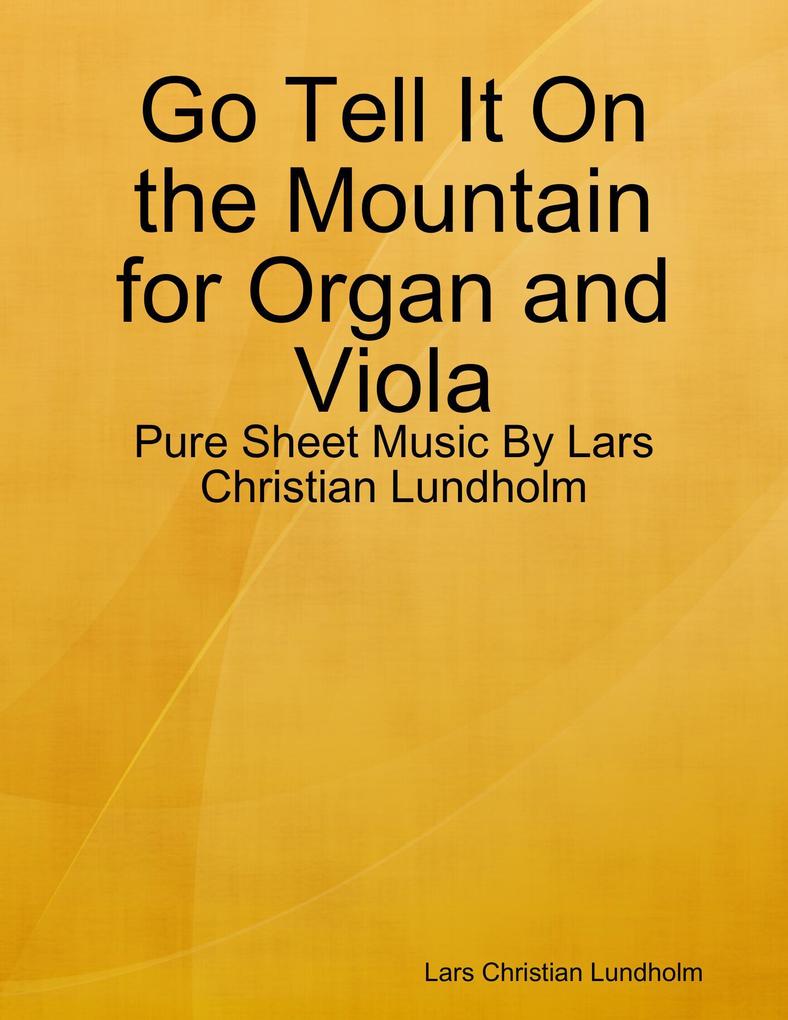 Go Tell It On the Mountain for Organ and Viola - Pure Sheet Music By Lars Christian Lundholm