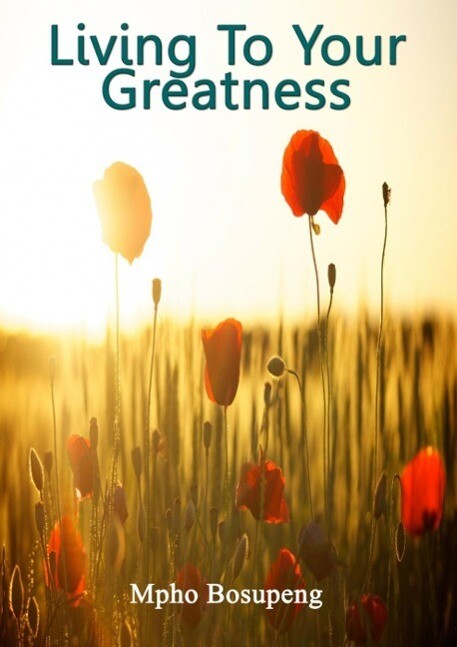 Living To Your Greatness
