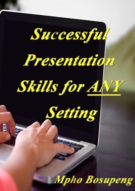 Successful Presentation Skills for ANY Setting