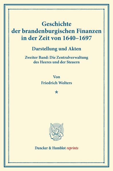 Geschichte der brandenburgischen Finanzen in der Zeit von 1640-1697.