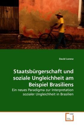 Staatsbürgerschaft und soziale Ungleichheit am Beispiel Brasiliens