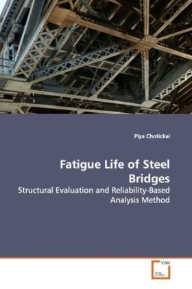 Fatigue Life of Steel Bridges - Piya Chotickai