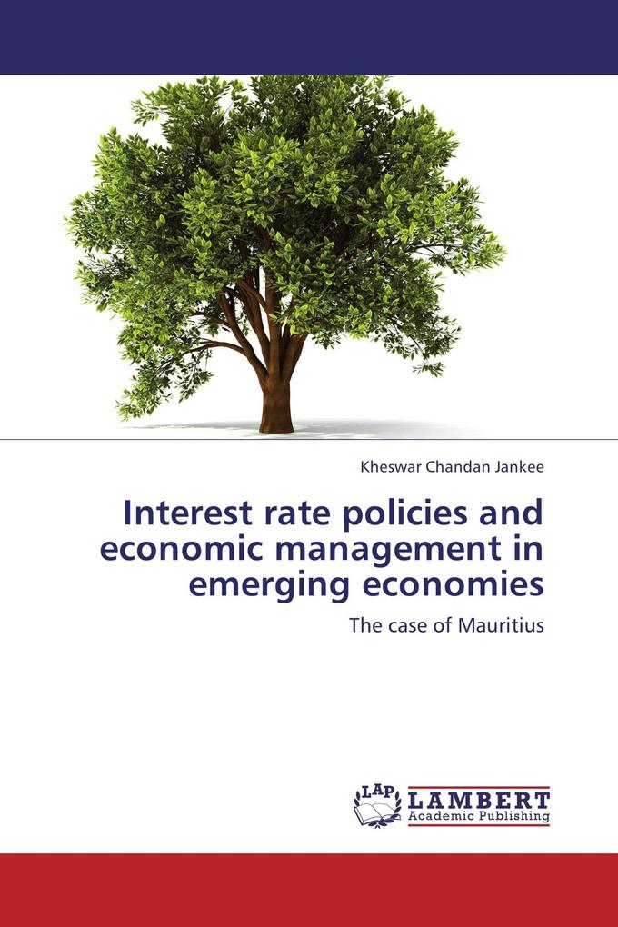 Interest rate policies and economic management in emerging economies