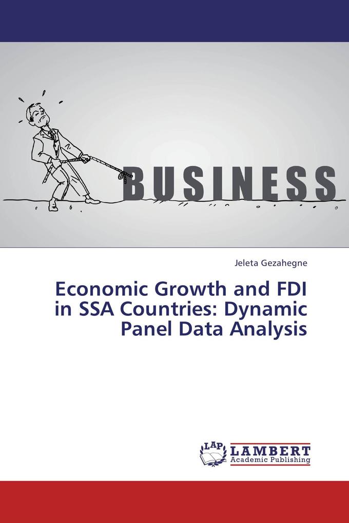 Economic Growth and FDI in SSA Countries: Dynamic Panel Data Analysis