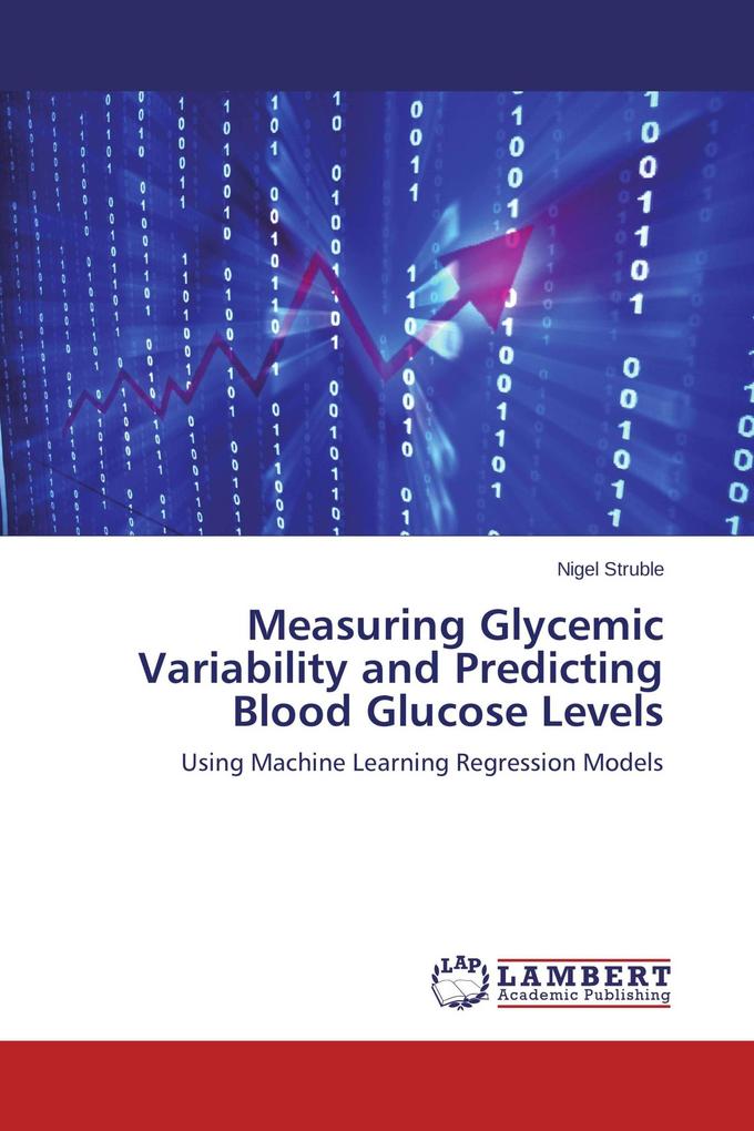 Measuring Glycemic Variability and Predicting Blood Glucose Levels