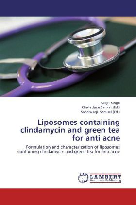 Liposomes containing clindamycin and green tea for anti acne