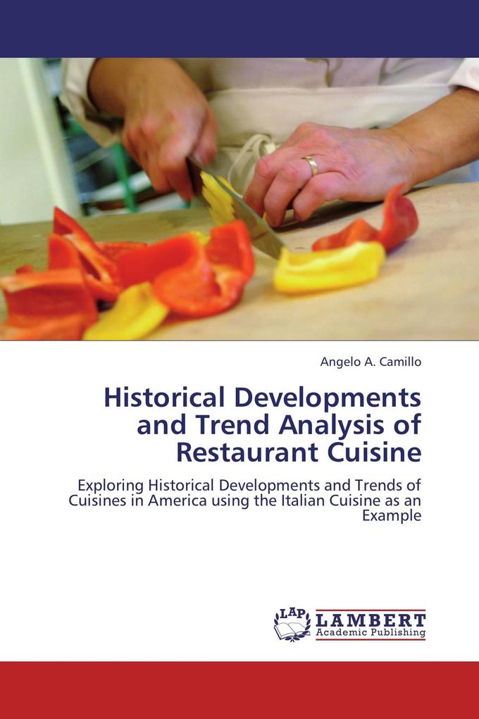 Historical Developments and Trend Analysis of Restaurant Cuisine