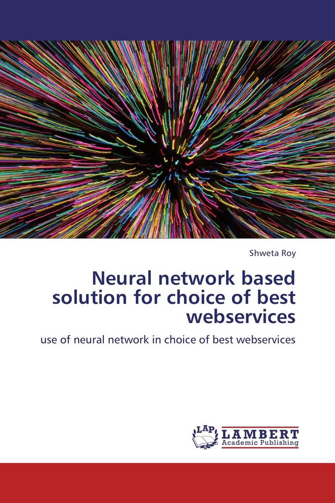 Neural network based solution for choice of best webservices