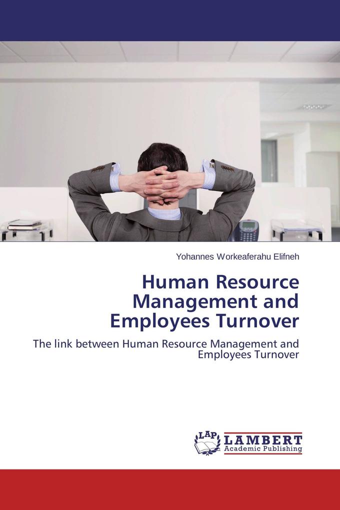 Human Resource Management and Employees Turnover