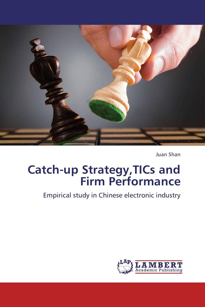 Catch-up StrategyTICs and Firm Performance