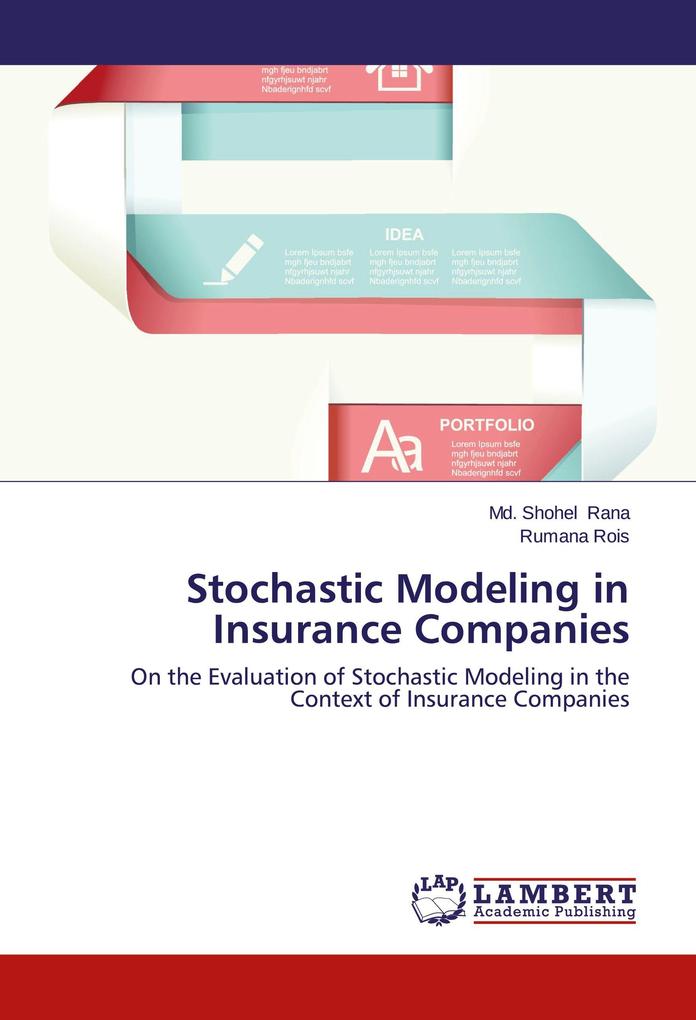 Stochastic Modeling in Insurance Companies