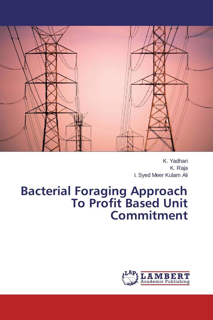 Bacterial Foraging Approach To Profit Based Unit Commitment