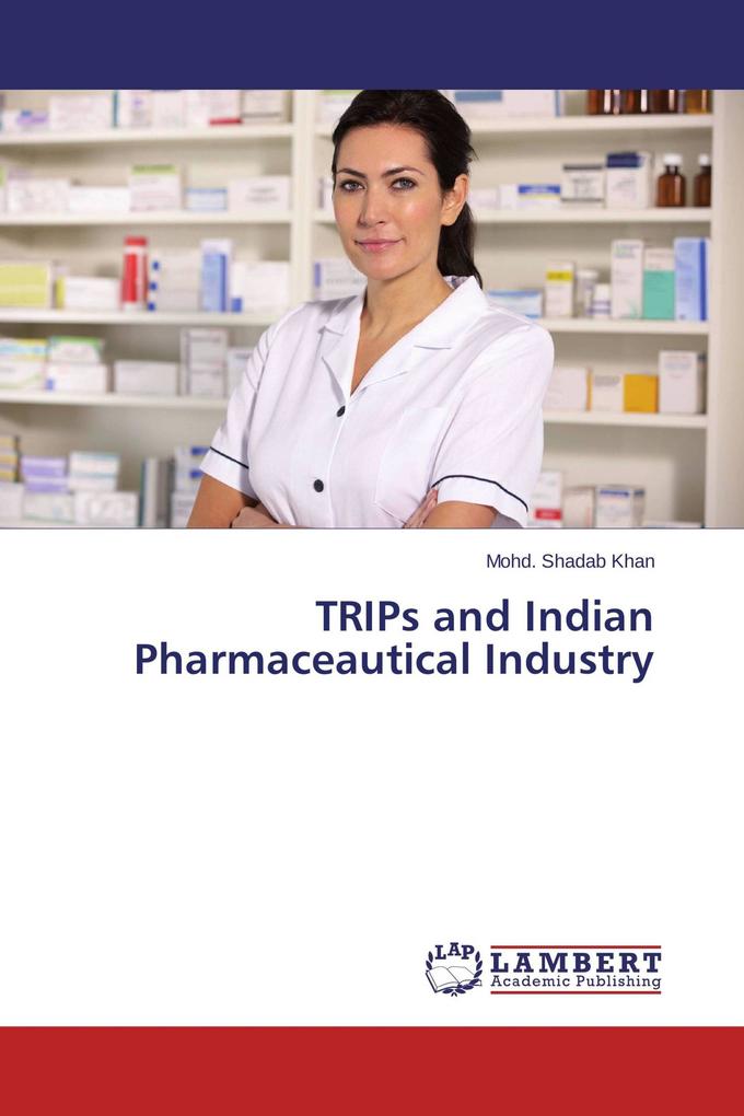 TRIPs and Indian Pharmaceautical Industry