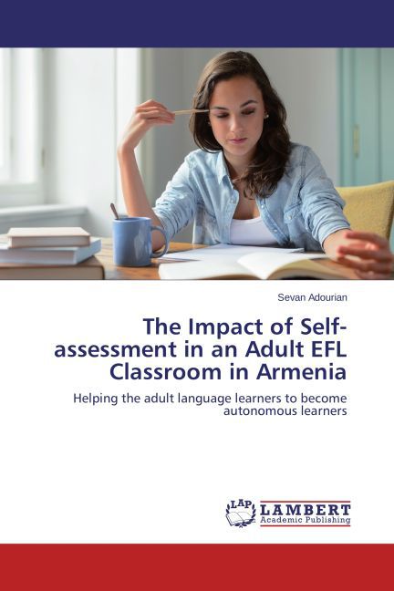 The Impact of Self-assessment in an Adult EFL Classroom in Armenia