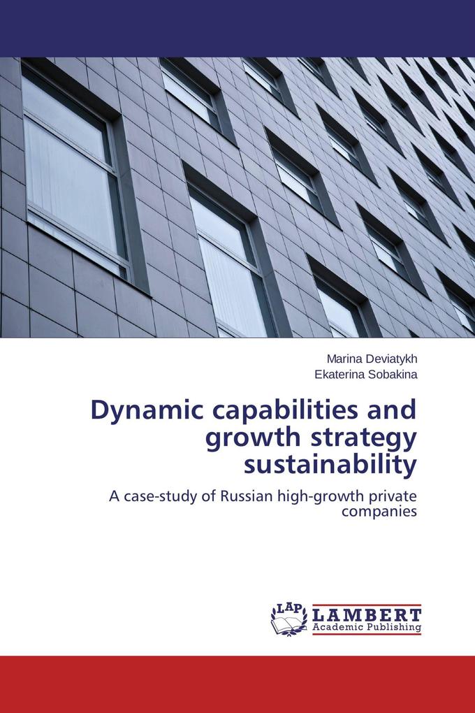 Dynamic capabilities and growth strategy sustainability