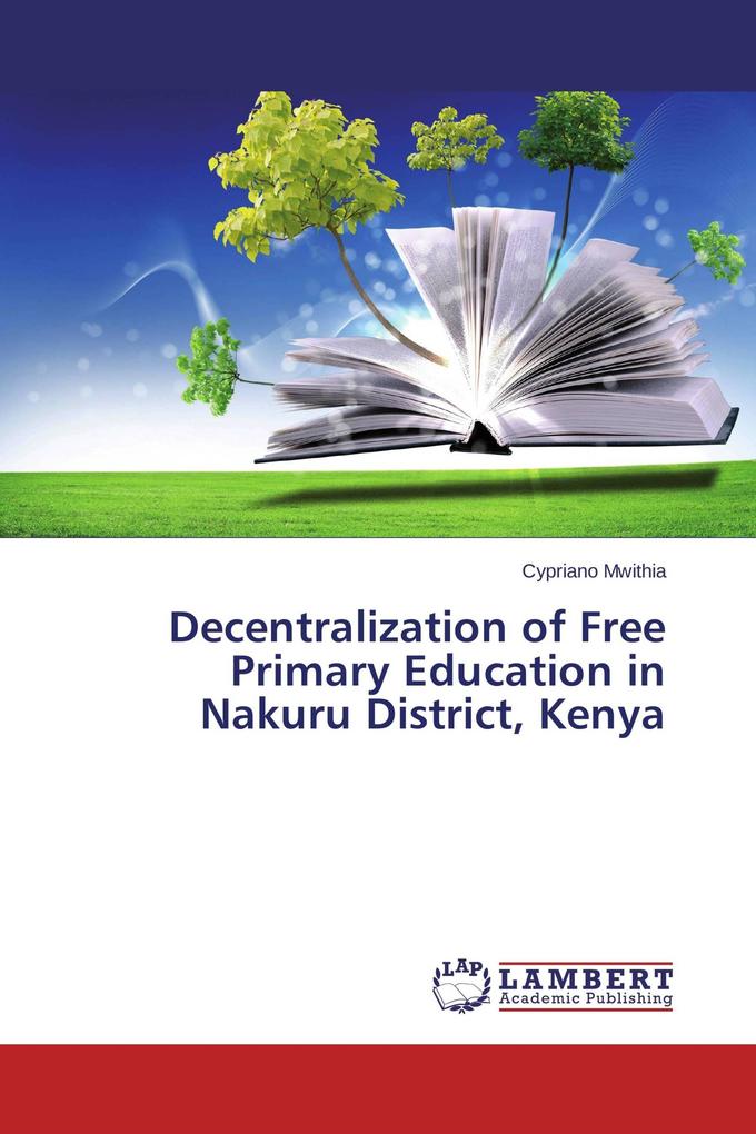Decentralization of Free Primary Education in Nakuru District Kenya