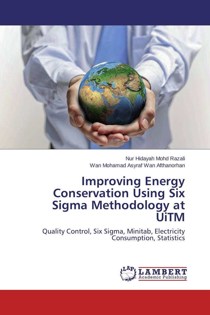 Improving Energy Conservation Using Six Sigma Methodology at UiTM