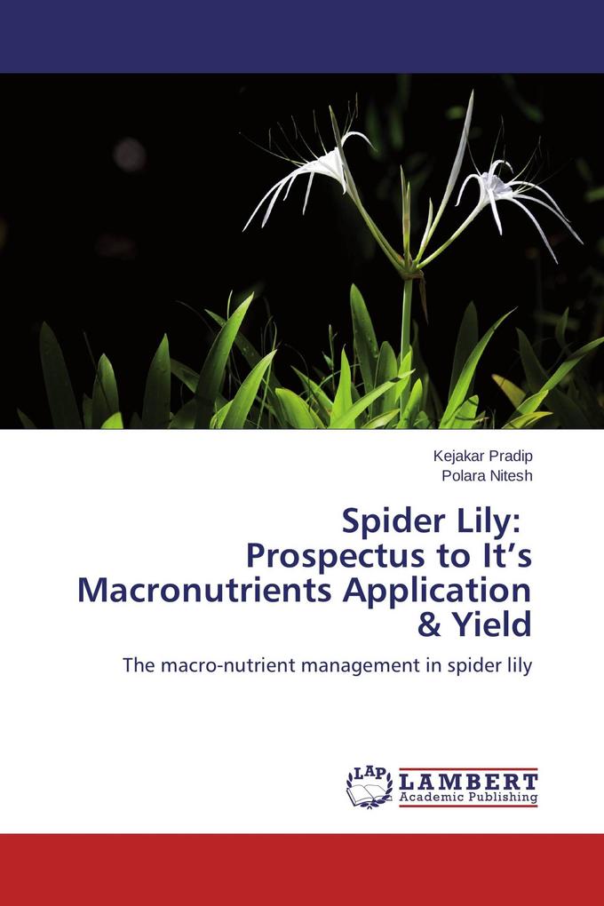 Spider Lily: Prospectus to It's Macronutrients Application & Yield