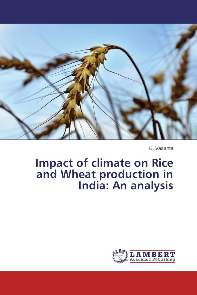 Impact of climate on Rice and Wheat production in India: An analysis