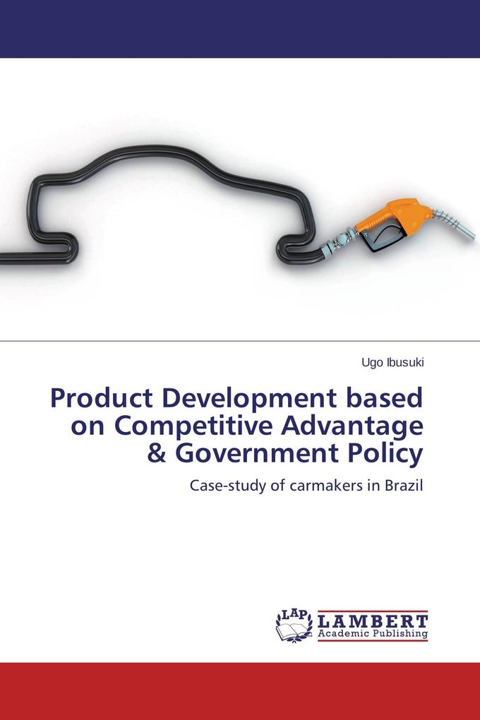 Product Development based on Competitive Advantage & Government Policy