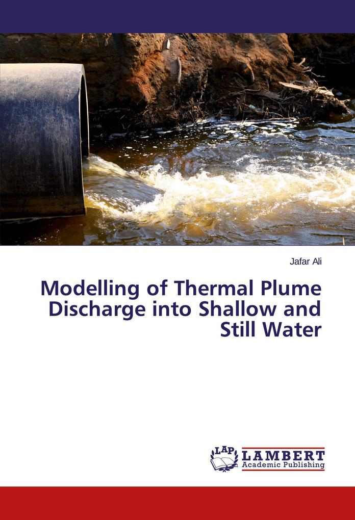 Modelling of Thermal Plume Discharge into Shallow and Still Water