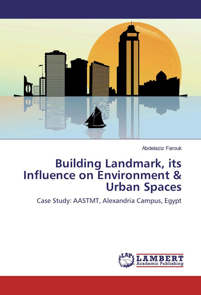 Building Landmark its Influence on Environment & Urban Spaces