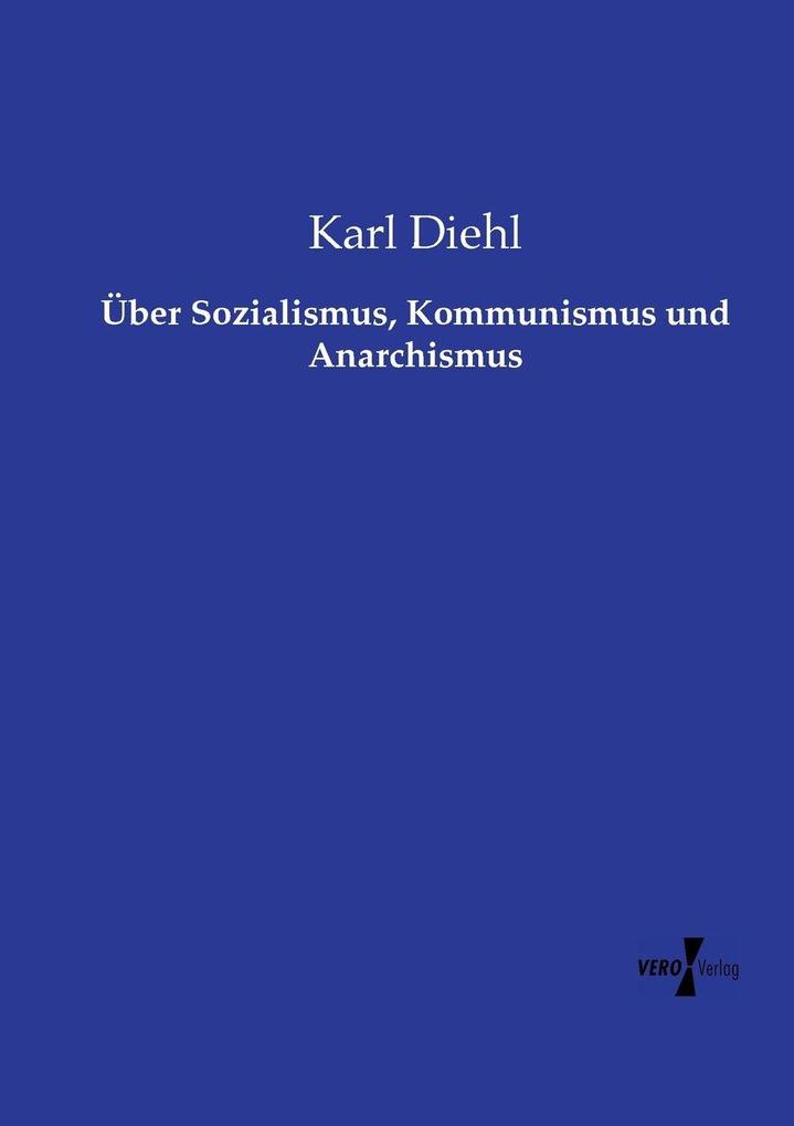 Über Sozialismus Kommunismus und Anarchismus