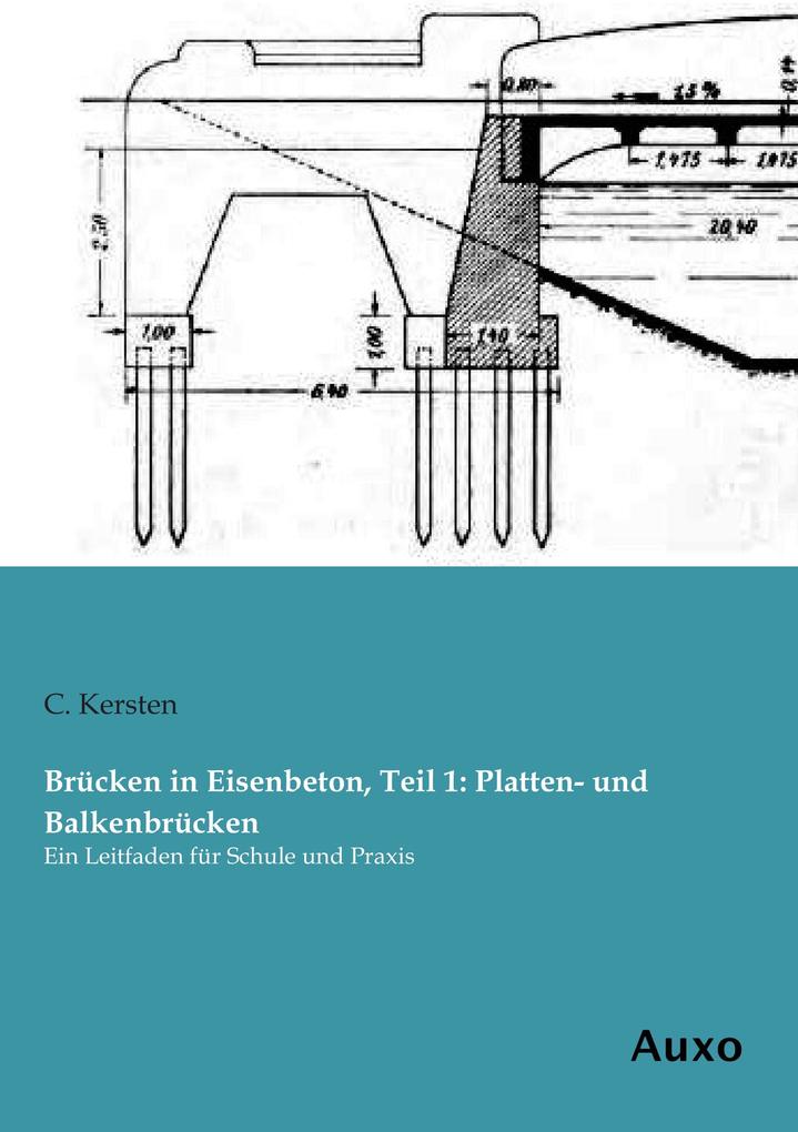 Brücken in Eisenbeton Teil 1: Platten- und Balkenbrücken