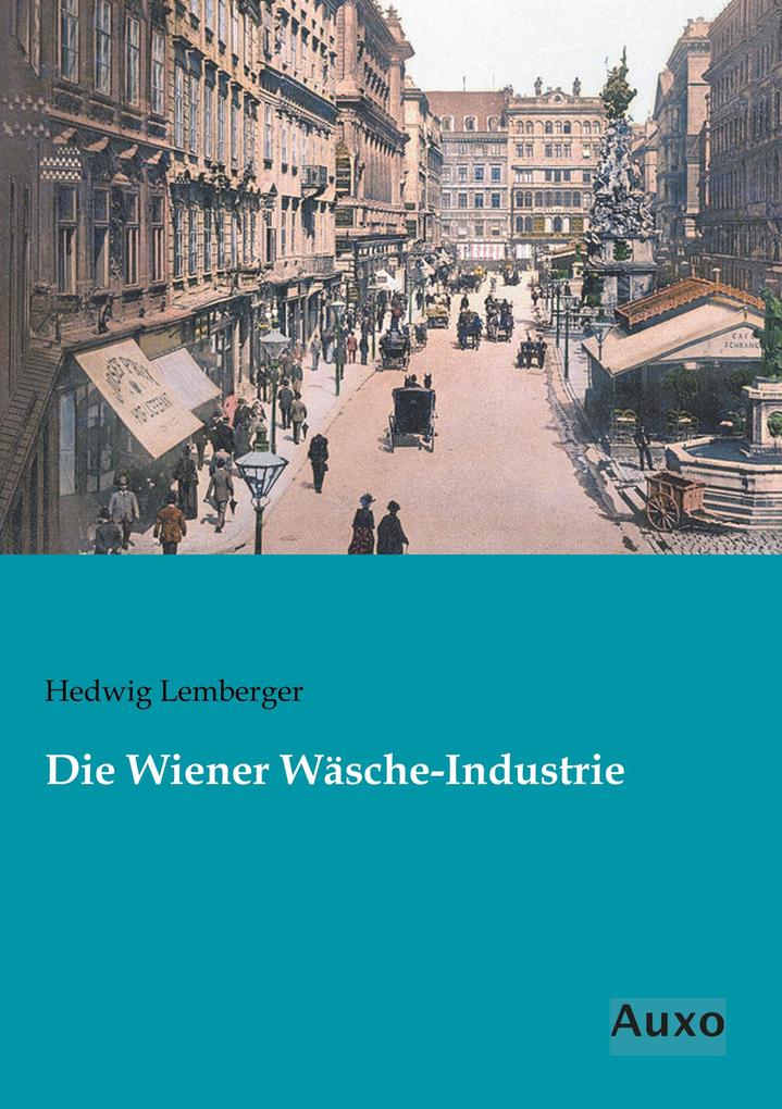 Die Wiener Wäsche-Industrie