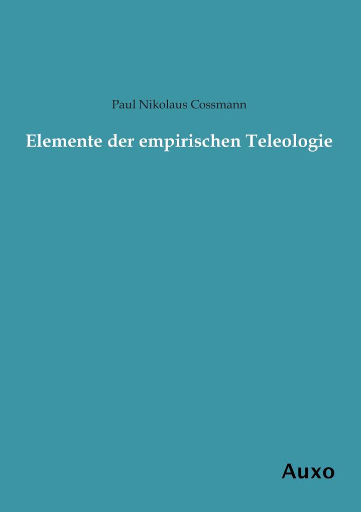 Elemente der empirischen Teleologie
