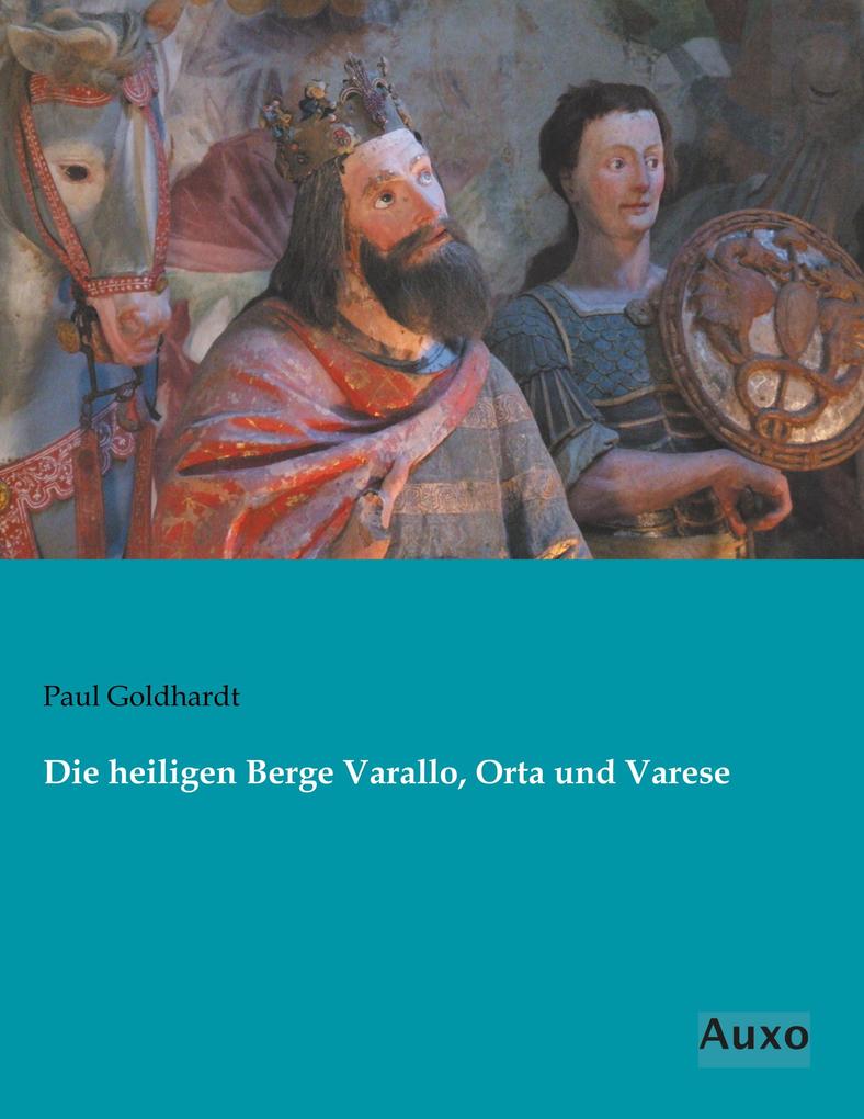Die heiligen Berge Varallo Orta und Varese