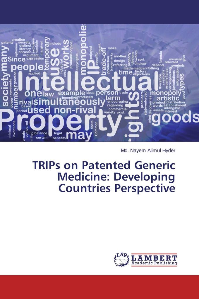 TRIPs on Patented Generic Medicine: Developing Countries Perspective