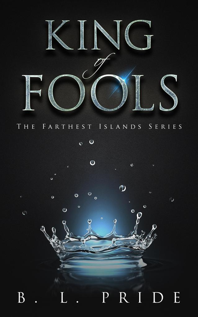King of Fools (The Farthest Islands #1)