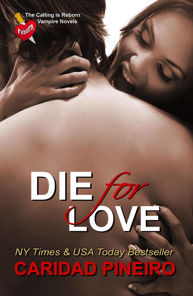 Die for Love (The Calling is Reborn Vampire Novels #15)