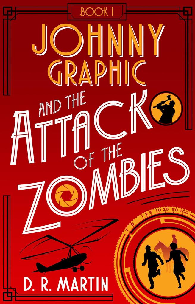 Johnny Graphic and the Attack of the Zombies (Johnny Graphic Adventures #2)