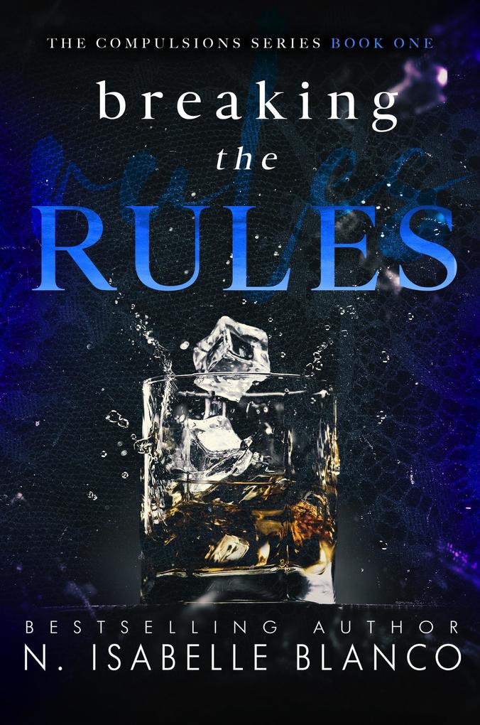 Breaking the Rules (Compulsions #1)