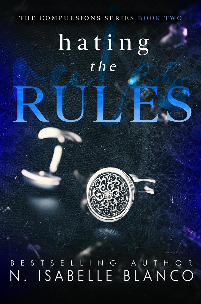 Hating the Rules (Compulsions #2)