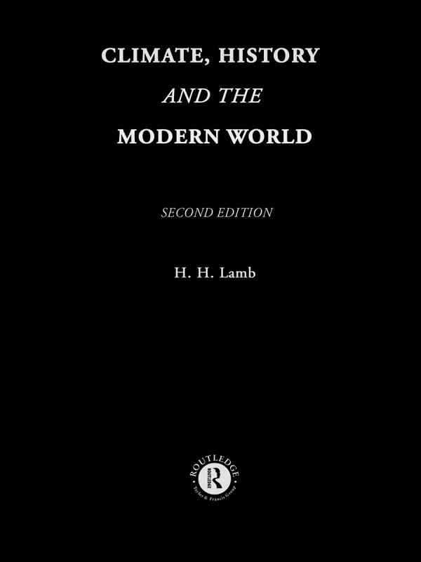 Climate History and the Modern World - Hubert H. Lamb