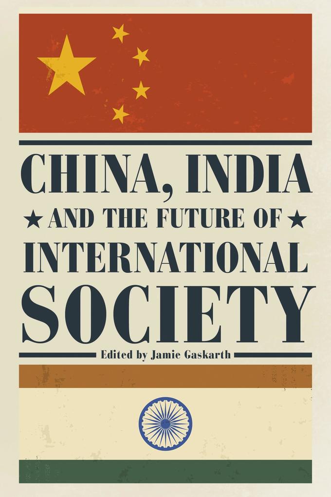 China India and the Future of International Society