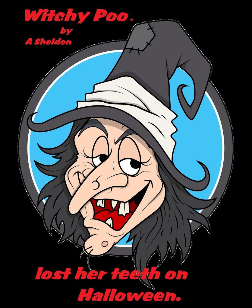 Witchy Poo (Witchy poo lost her teeth on Halloween #1)
