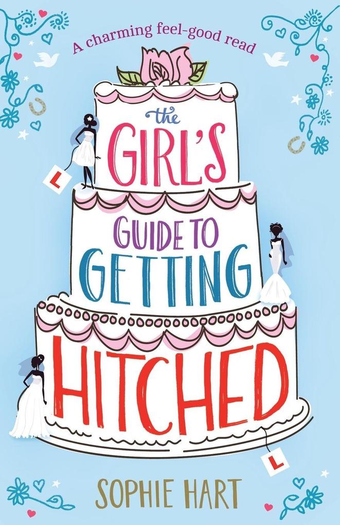 The Girl's Guide to Getting Hitched