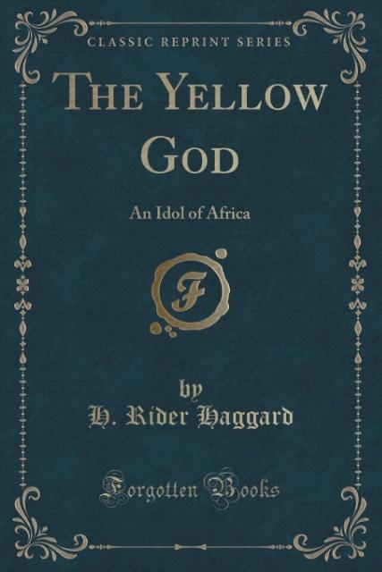 The Yellow God als Taschenbuch von H. Rider Haggard