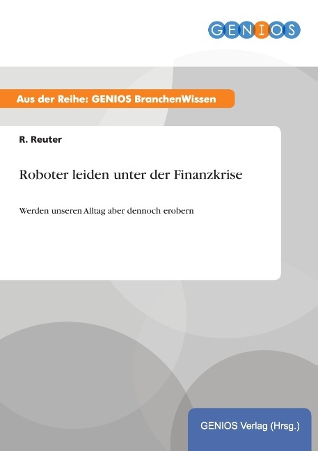 Roboter leiden unter der Finanzkrise