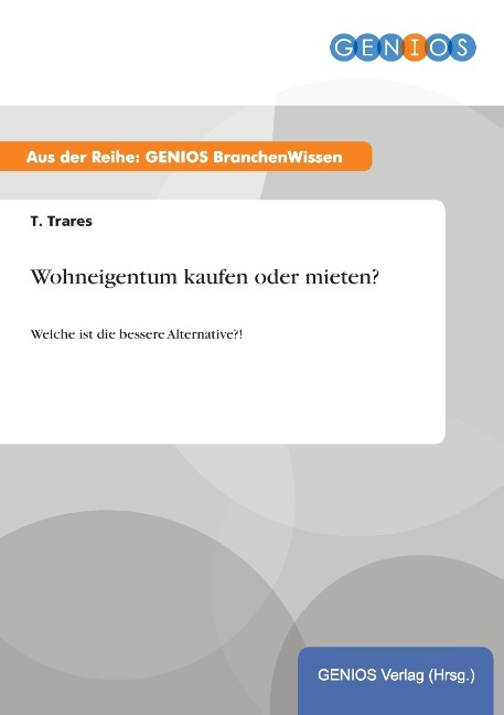 Wohneigentum kaufen oder mieten?