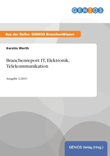 Branchenreport IT Elektronik Telekommunikation