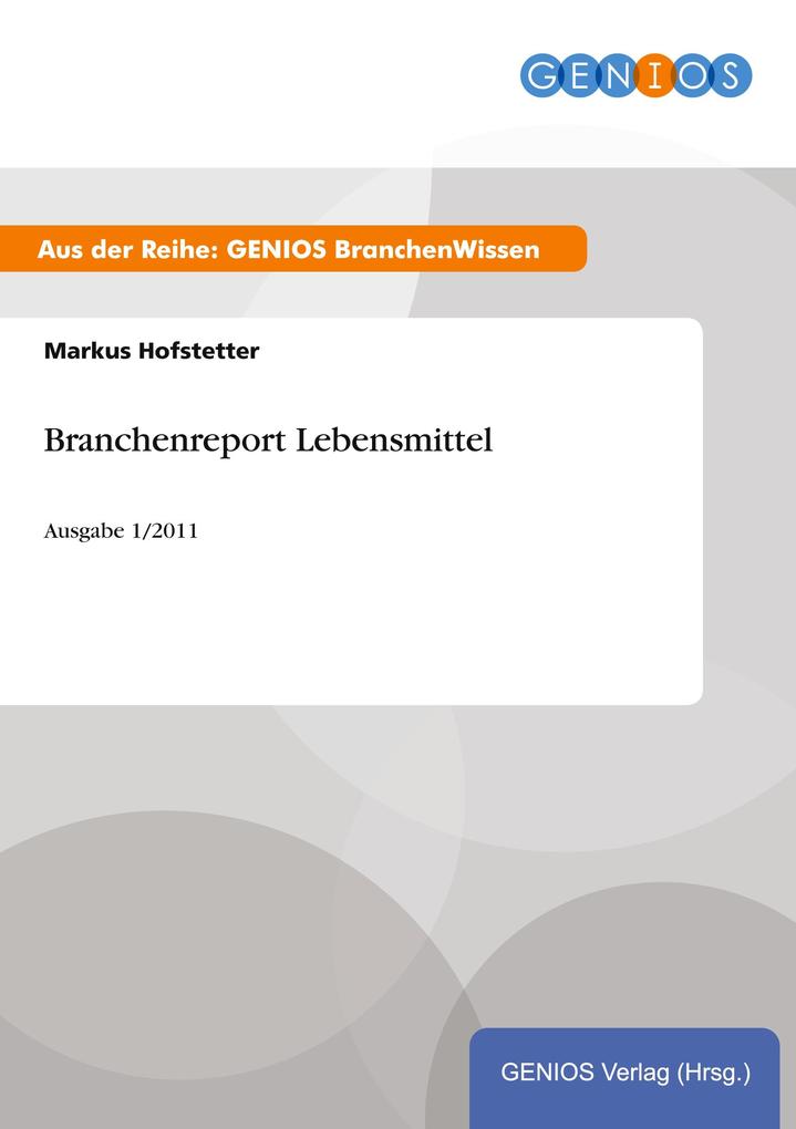 Branchenreport Lebensmittel